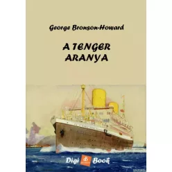George Bronson-Howard - A tenger aranya (e-könyv)