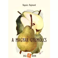 Rapaics Rajmund - A magyar gyümölcs (e-könyv)