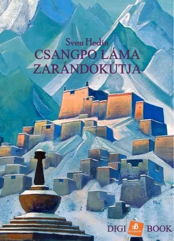 Sven Hedin - Csangpo láma zarándokútja (e-könyv)