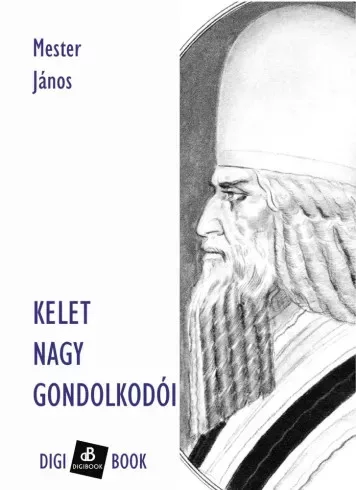Mester János - Kelet nagy gondolkodói (e-könyv)