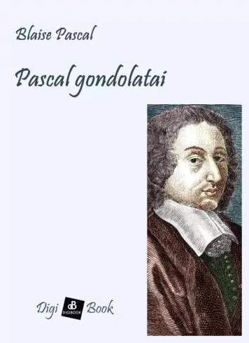 Blaise Pascal - Pascal gondolatai (e-könyv)