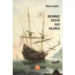 Marius André - Kolumbusz Kristóf igaz kalandja (e-könyv)