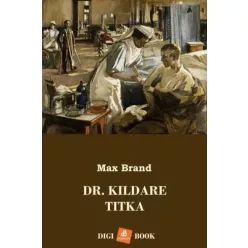 Max Brand - Dr. Kildare titka (e-könyv)