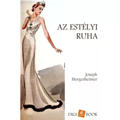 Joseph Hergesheimer - Az estélyi ruha (e-könyv)