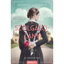 Baráth Viktória - A szolgálólány (e-könyv)