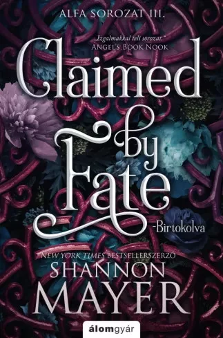 Shannon Mayer - Claimed by Fate – Birtokolva (e-könyv)