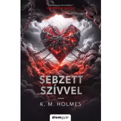 K. M. Holmes - Sebzett szívvel (e-könyv)