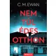 C. M. Ewan - Nem túl édes otthon (e-könyv)