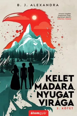 B. J. Alexandra - Kelet madara. nyugat virága II. (e-könyv)