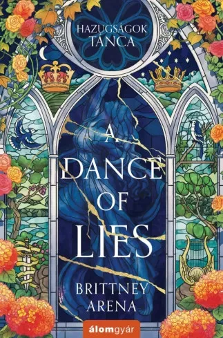 Brittney Arena - A Dance of Lies – Hazugságok tánca (e-könyv)