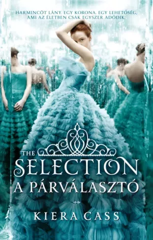 Kiera Cass - The Selection – A Párválasztó (e-könyv)