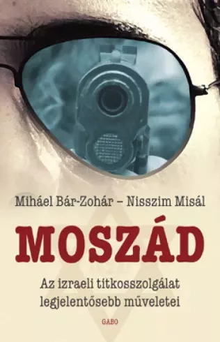 Miháel Bár-Zohár, Nisszim Misál - Moszád (e-könyv)