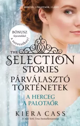 Kiera Cass - The Selection Stories – Párválasztó történetek (e-könyv)