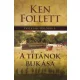 Ken Follett - A titánok bukása (e-könyv)