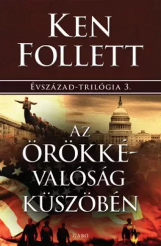 Ken Follett - Az örökkévalóság küszöbén (e-könyv)