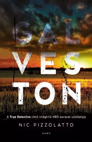 Nic Pizzolatto - Galveston (e-könyv)