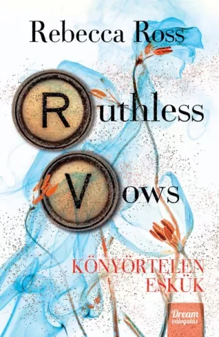 Rebecca Ross - Ruthless Vows – Könyörtelen eskük (e-könyv)