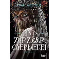 Tomi Adeyemi - Kín és zűrzavar gyermekei (e-könyv)
