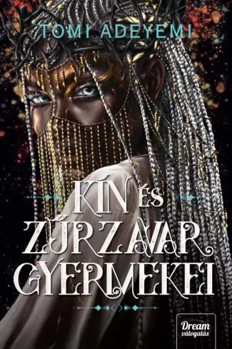Tomi Adeyemi - Kín és zűrzavar gyermekei (e-könyv)