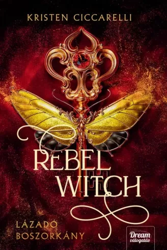 Kristen Ciccarelli - Rebel Witch – Lázadó boszorkány (e-könyv)