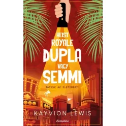 Kayvion Lewis - Heist Royale – Dupla vagy semmi (e-könyv)