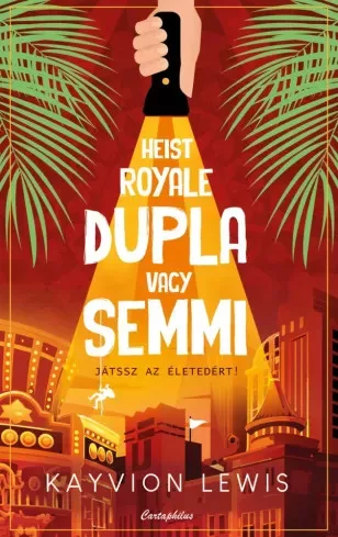 Kayvion Lewis - Heist Royale – Dupla vagy semmi (e-könyv)