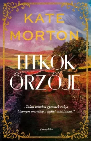 Kate Morton - Titkok őrzője (e-könyv)