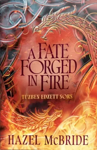 Hazel McBride - A Fate Forged in Fire – Tűzben edzett sors (e-könyv)