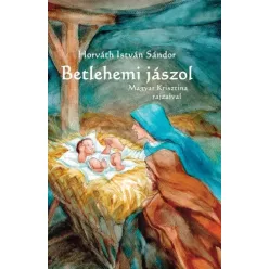 Horváth István Sándor - Betlehemi jászol (e-könyv)