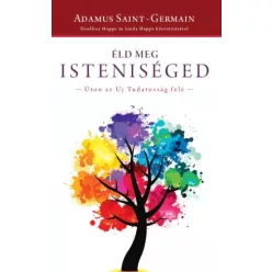   Adamus Saint-Germain, Geoffrey Hoppe, Linda Hoppe - Éld meg Isteniséged (e-könyv)