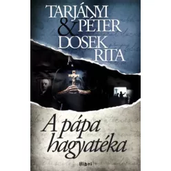 Dosek Rita, Tarjányi Péter - Pápa hagyatéka (e-könyv)