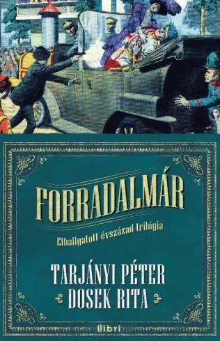 Dosek Rita, Tarjányi Péter - Forradalmár (e-könyv)