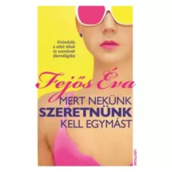   Fejős Éva - Mert nekünk szeretnünk kell egymást (e-könyv)