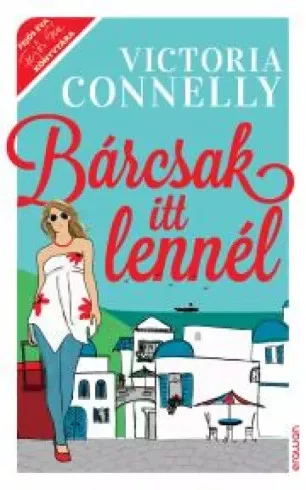 Victoria Connelly - Bárcsak itt lennél (e-könyv)