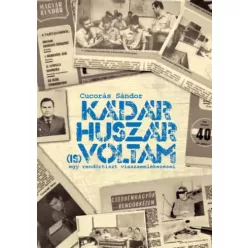 Cucorás Sándor - Kádár huszár voltam (e-könyv)