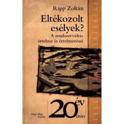 Ripp Zoltán - Eltékozolt esélyek? (e-könyv)