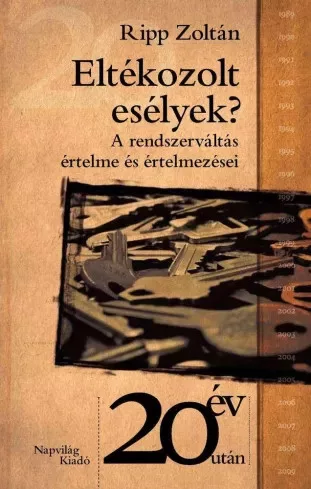 Ripp Zoltán - Eltékozolt esélyek? (e-könyv)