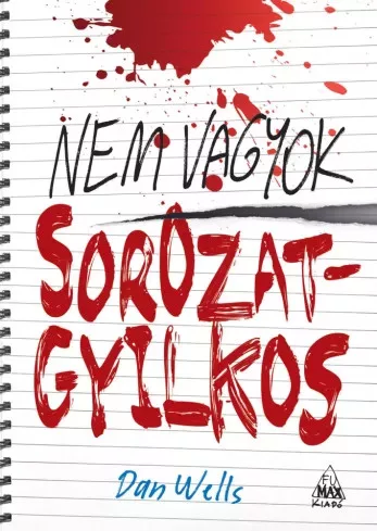Dan Wells - Nem vagyok sorozatgyilkos (e-könyv)