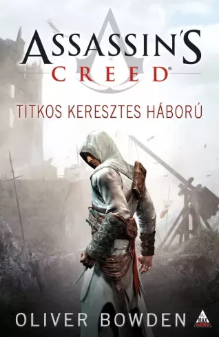 Oliver Bowden - Assassin's Creed: Titkos keresztes háború (e-könyv)