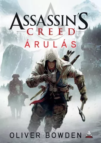 Oliver Bowden - Assassin's Creed: Árulás (e-könyv)