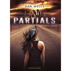Dan Wells - Partials – Részben ember (e-könyv)