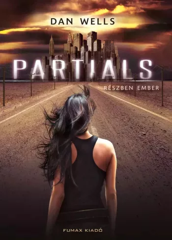 Dan Wells - Partials – Részben ember (e-könyv)
