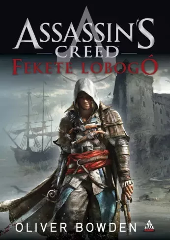 Oliver Bowden - Assassin's Creed: Fekete lobogó (e-könyv)