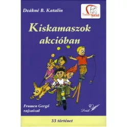 Deákné B. Katalin - Kiskamaszok akcióban (e-könyv)