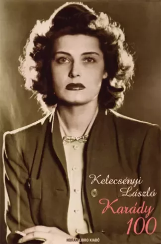 Kelecsényi László - Karády 100 (e-könyv)