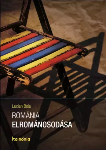 Lucian Boia - Románia elrománosodása (e-könyv)