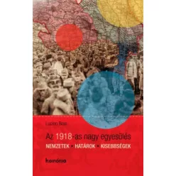 Lucian Boia - Az 1918-as nagy egyesülés (e-könyv)
