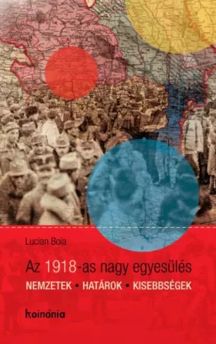 Lucian Boia - Az 1918-as nagy egyesülés (e-könyv)