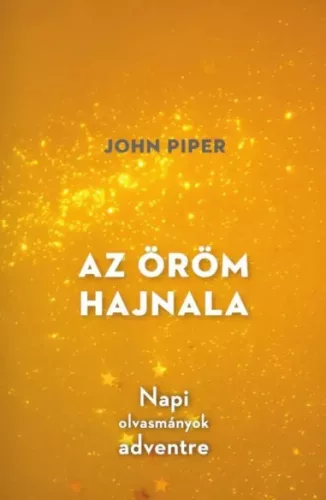 John Piper - Az öröm hajnala (e-könyv)