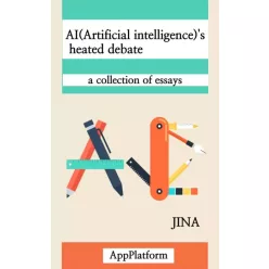   Jina - AI(Artificial intelligence)'s heated debate (e-könyv)
